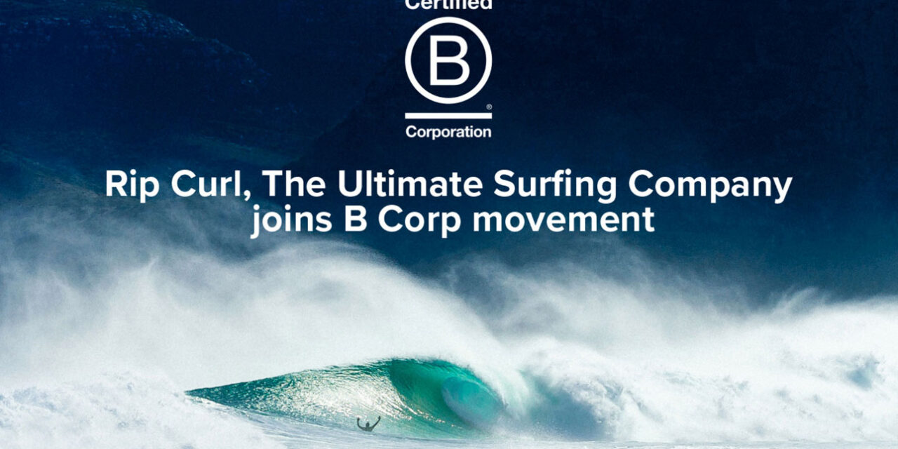 Rip Curl Joins B Corp Movement
