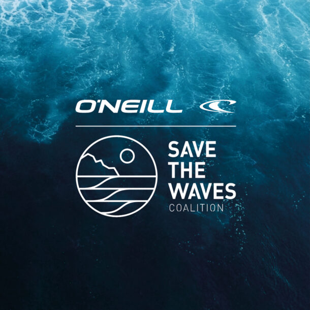 O’Neill and Save The Waves Coalition - SurfGirl Magazine