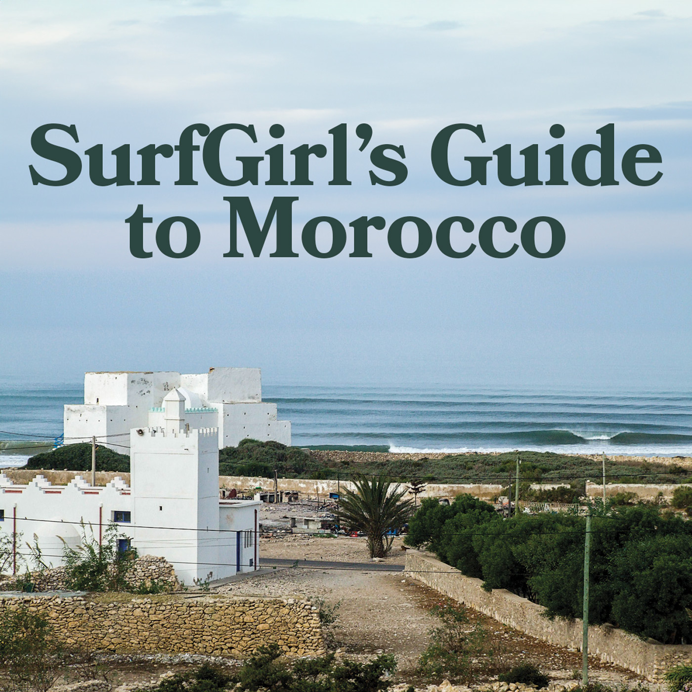 SurfGirl's Guide to Morocco - Title Image SurfGirl's Guide to Morocco - Title Image
