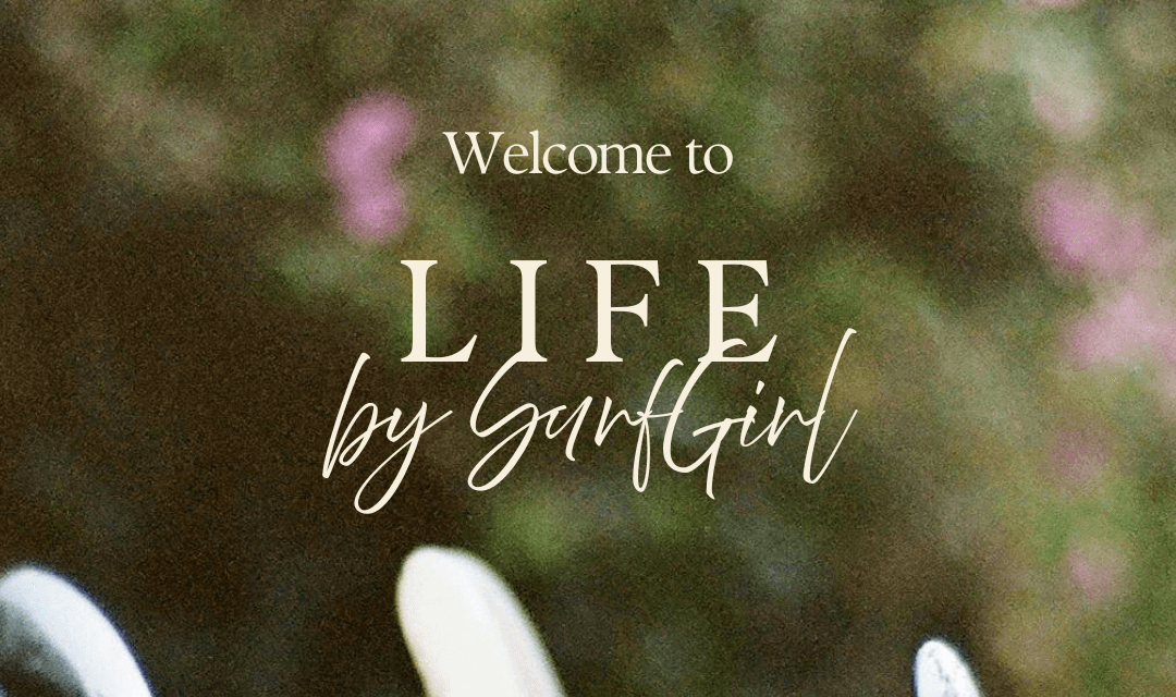 Life by SurfGirl
