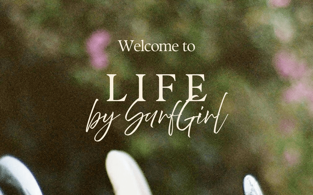 Life by SurfGirl